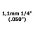 1,1mm 1/4" (.050")