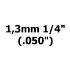 1,3mm 1/4" (.050")