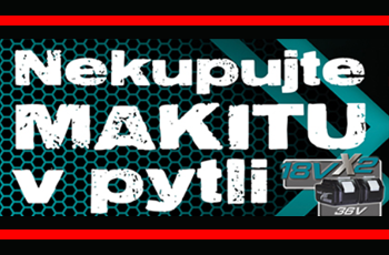 Nekupujte Makitu v pytli - vyzkoušejte si ji zdarma!